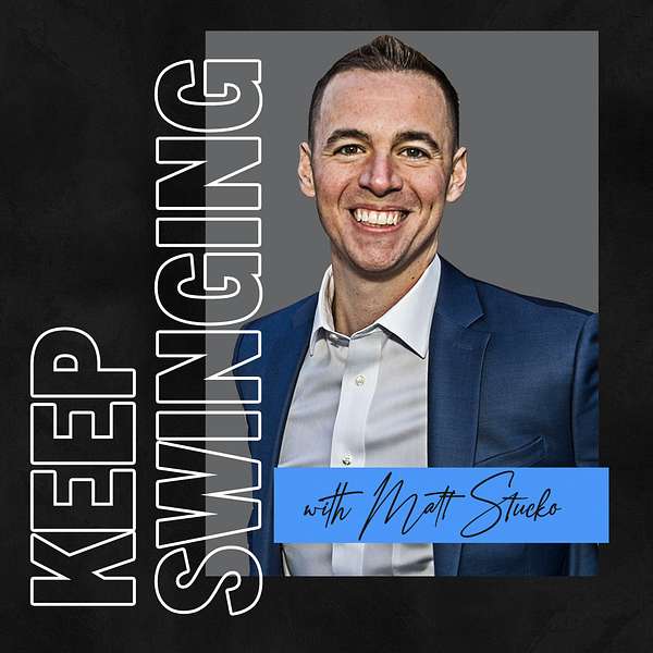 Keep Swinging with Matt Stucko Podcast Artwork Image