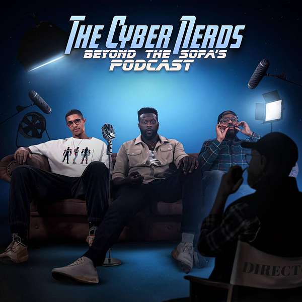 Artwork for The Cyber Nerds - Beyond The Sofa's Podcast