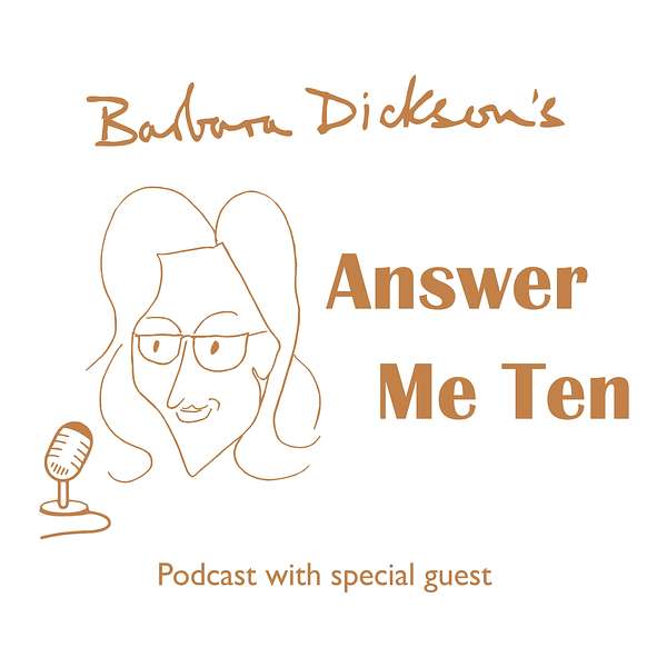 Answer Me Ten with Barbara Dickson Podcast Artwork Image
