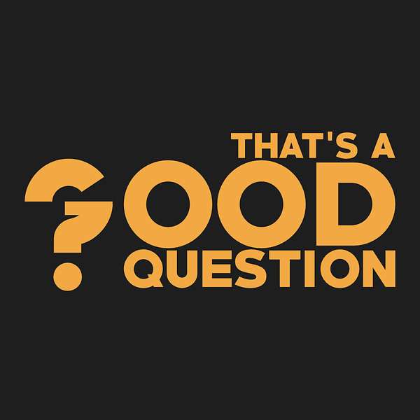 That's a Good Question Podcast Artwork Image