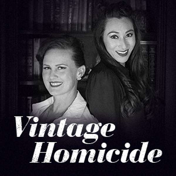 Vintage Homicide: A true crime podcast Podcast Artwork Image