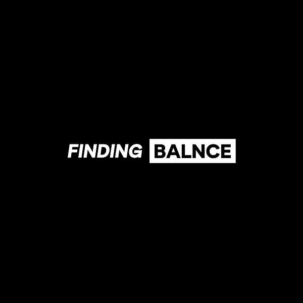 FINDING BALNCE Podcast Artwork Image