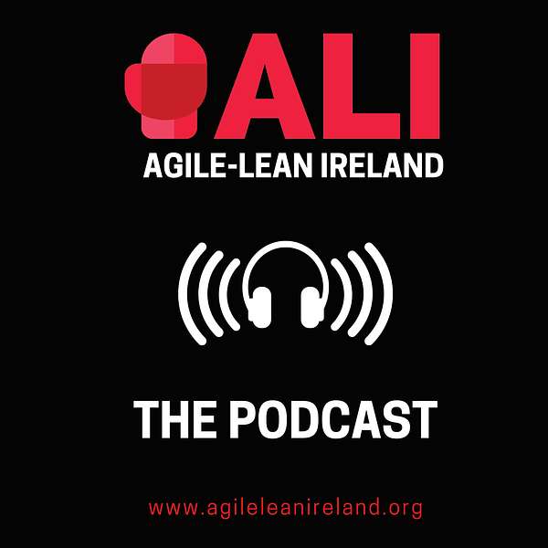 Agile-Lean Ireland (ALI) Podcast Podcast Artwork Image