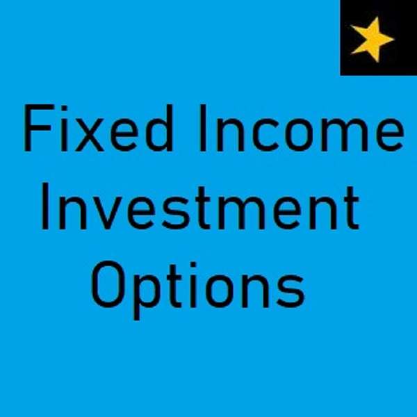 Fixed Income Investment Podcast Podcast Artwork Image