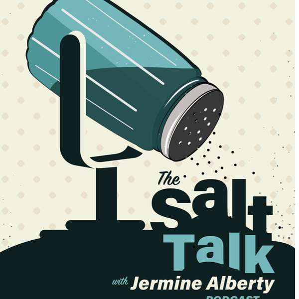 The SALT TALK with Jermine Alberty  Podcast Artwork Image