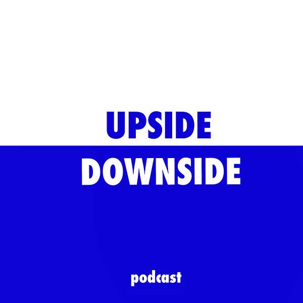 Upside/Downside - poor profits and cash flow got you down? Podcast Artwork Image