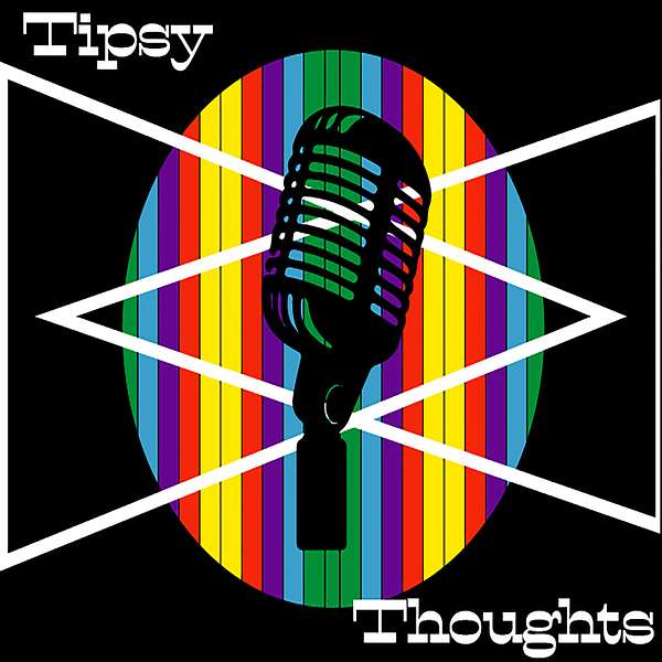 The Tipsy Thoughts Podcast Artwork Image