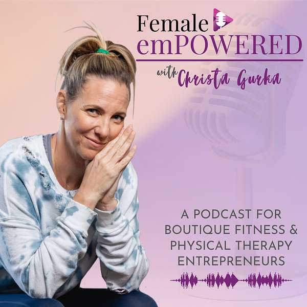 Female emPOWERED: Winning in Business & Life Podcast Artwork Image