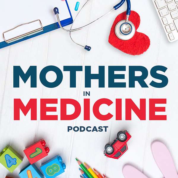 Mothers In Medicine Podcast Podcast Artwork Image