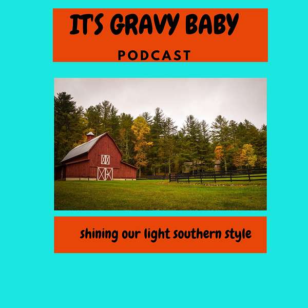 It's Gravy Baby Podcast Podcast Artwork Image