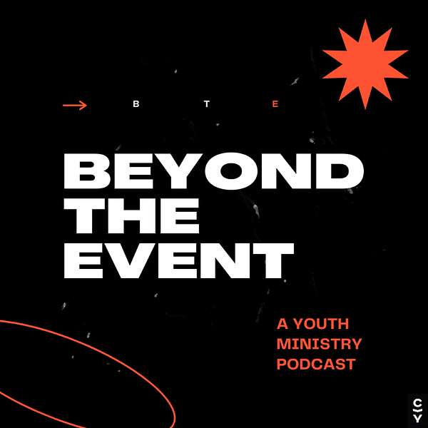 Beyond the Event: A Youth Ministry Podcast Podcast Artwork Image