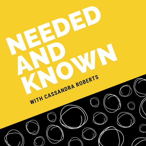 Needed and Known Podcast Artwork Image