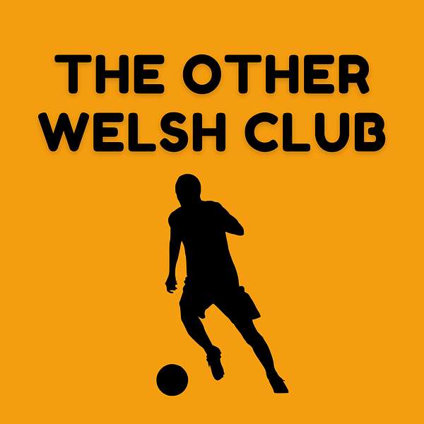 The Other Welsh Club Podcast Artwork Image
