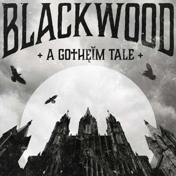 Blackwood: A Gotheim Tale Podcast Artwork Image