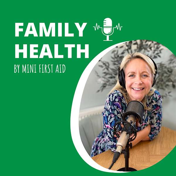 Family Health by Mini First Aid Podcast Artwork Image