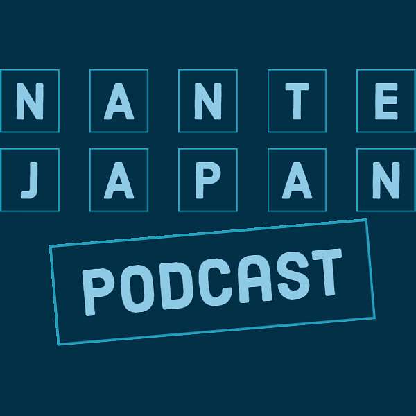 Nante Japan Podcast Podcast Artwork Image