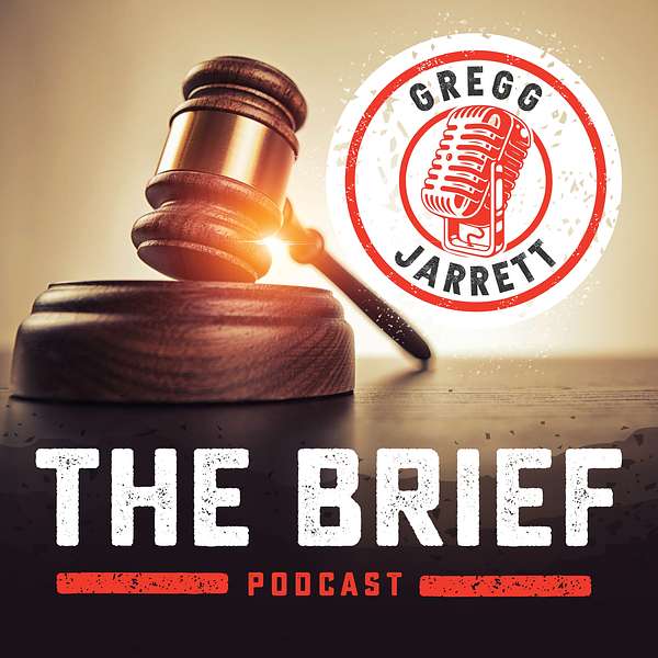 The Brief with Gregg Jarrett Podcast Artwork Image