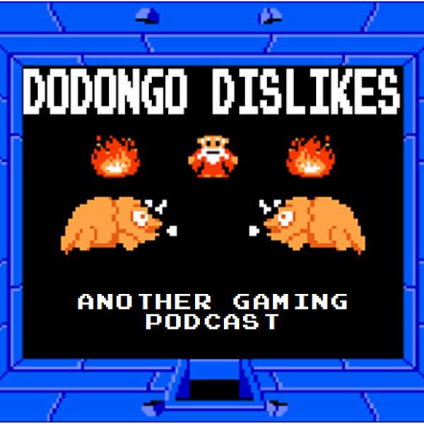 Dodongo Dislikes: Another Gaming Podcast Podcast Artwork Image