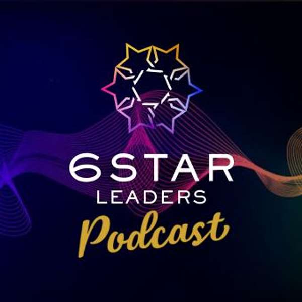 6 Star Leaders Podcast Artwork Image