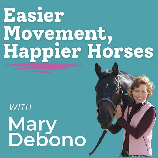 Easier Movement, Happier Horses  Podcast Artwork Image