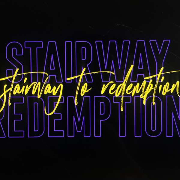 Stairway to Redemption Podcast Artwork Image