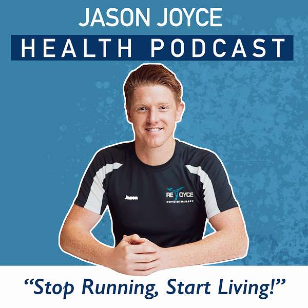 JASON JOYCE HEALTH PODCAST Podcast Artwork Image