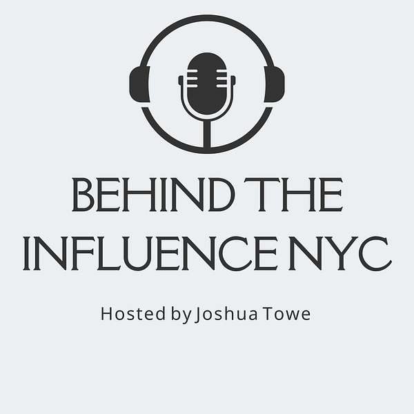 Behind the Influence NYC Podcast Artwork Image