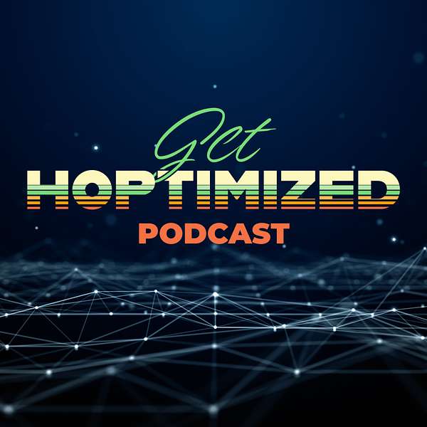 Get Hoptimized Podcast Podcast Artwork Image