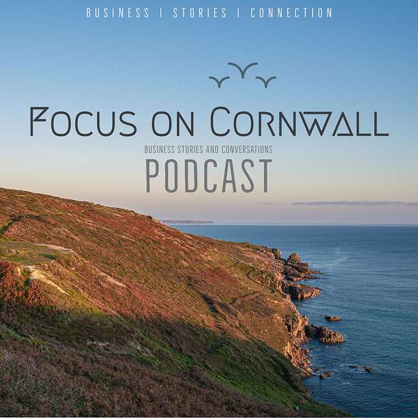 Focus on Cornwall Podcast Podcast Artwork Image