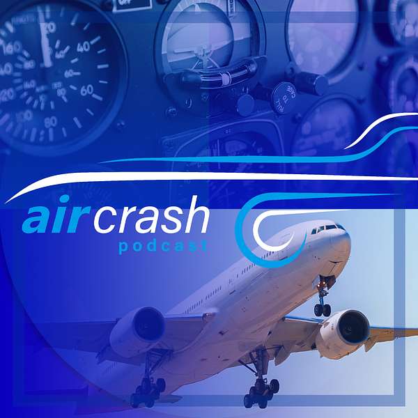 Air Crash Podcast | Alles zu Zwischenfällen in der Luftfahrt und rund ums Flugzeug Podcast Artwork Image