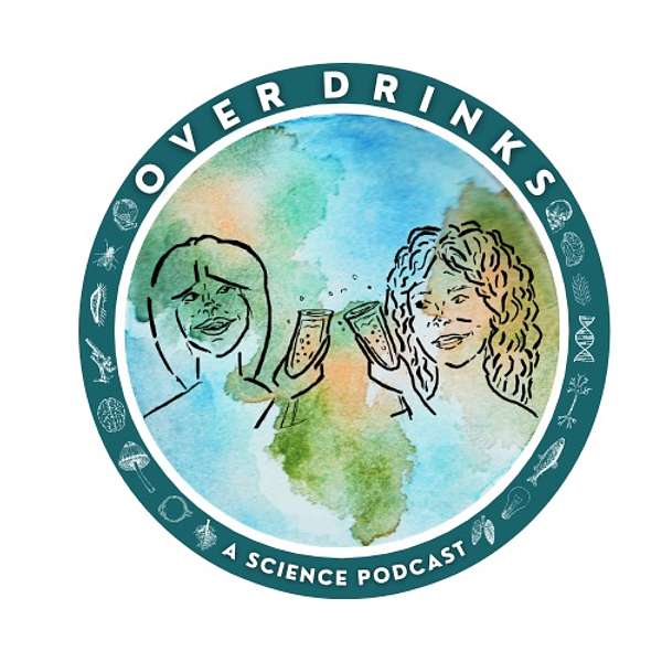 Over Drinks: A Science Podcast Podcast Artwork Image