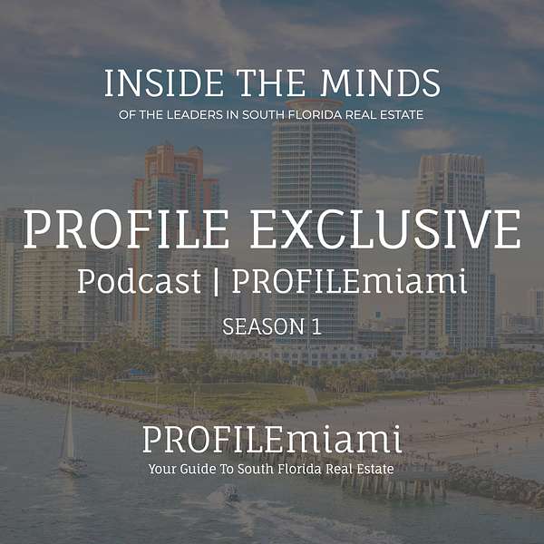 PROFILE Exclusive Podcast by PROFILEmiami Podcast Artwork Image