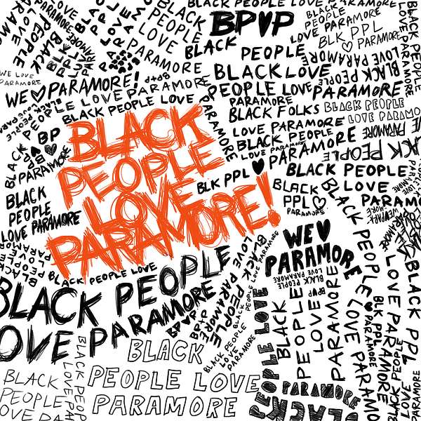 Black People Love Paramore Podcast Artwork Image