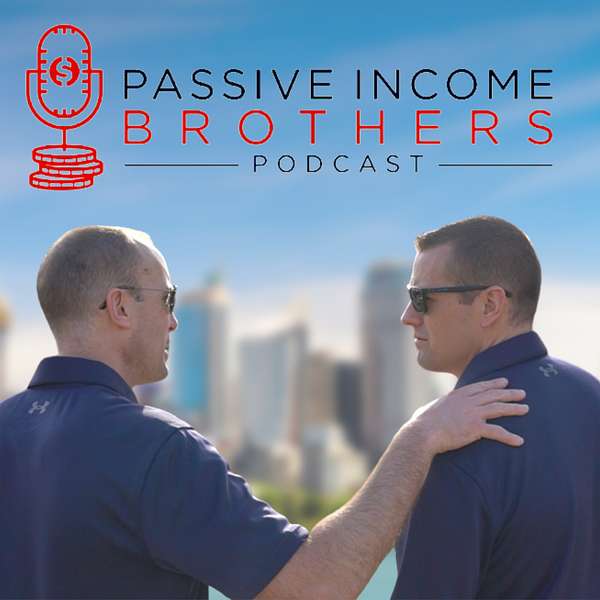 Passive Income Brothers Podcast Artwork Image