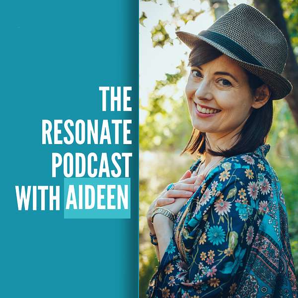 The Resonate Podcast with Aideen Podcast Artwork Image