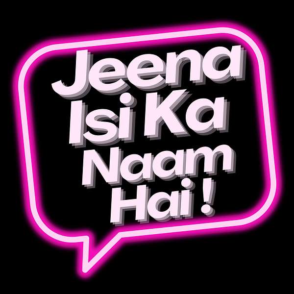 Living Meaningfully @Jeena Isi Kaa Naam Hai ! Podcast Artwork Image
