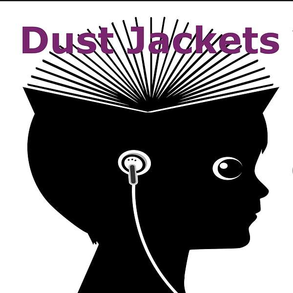 Dust Jackets: Conversations with Authors Podcast Artwork Image