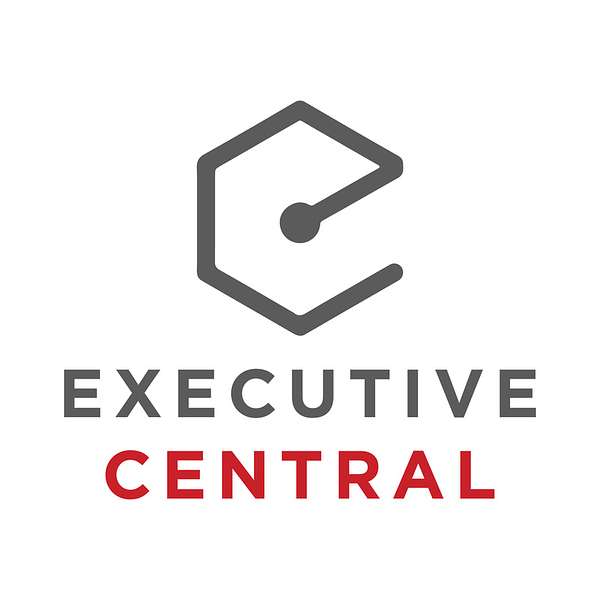 Executive Central Podcast Podcast Artwork Image