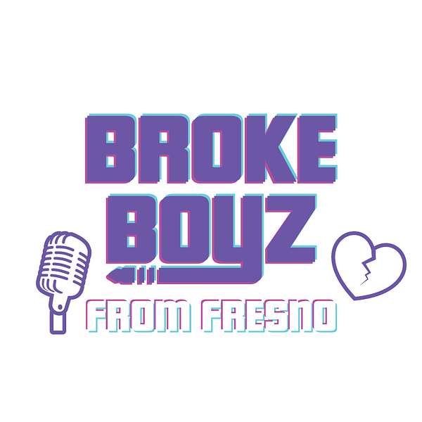 Broke Boyz From Fresno Podcast Artwork Image