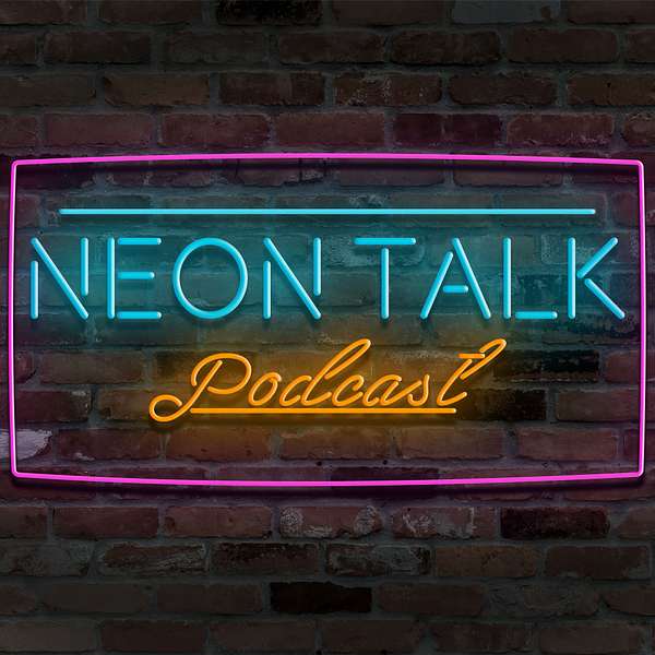 Neon Talk Podcast Podcast Artwork Image