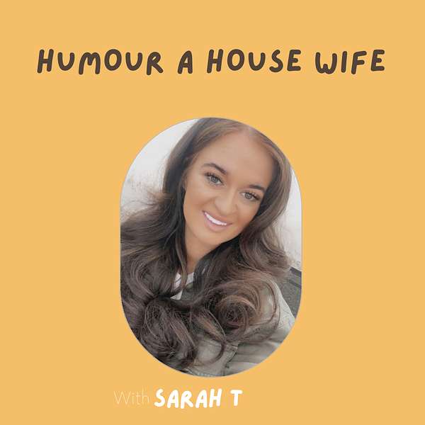 Humour a house wife  Podcast Artwork Image