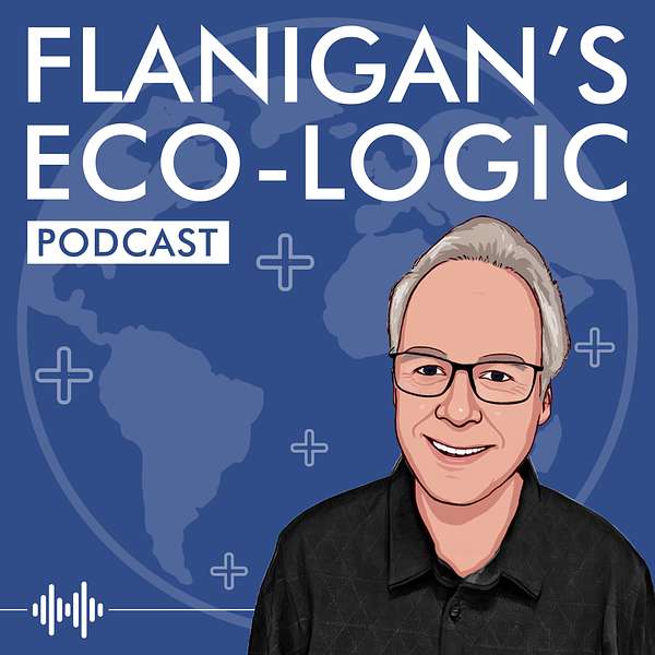 Flanigan's Eco-Logic Podcast Artwork Image