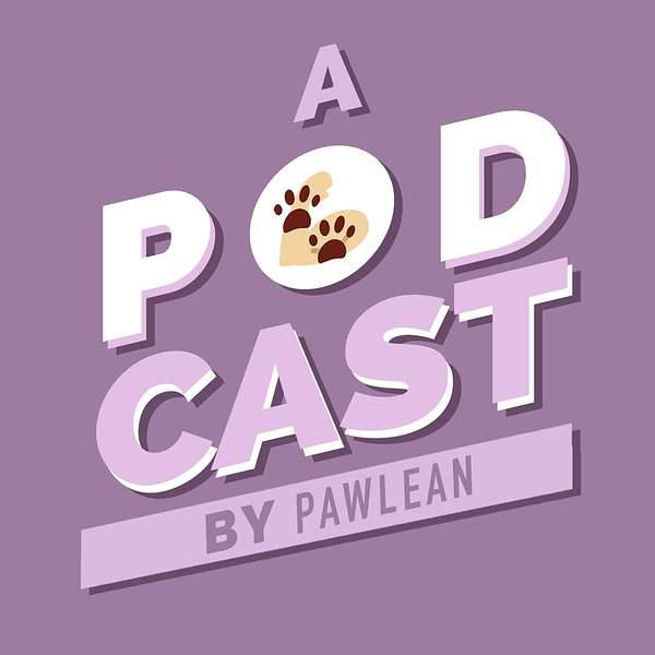 a podcast by Pawlean Podcast Artwork Image