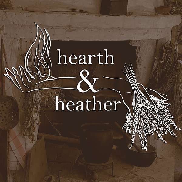 Hearth & Heather Podcast Artwork Image