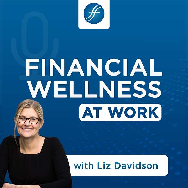 Financial Wellness at Work  Podcast Artwork Image