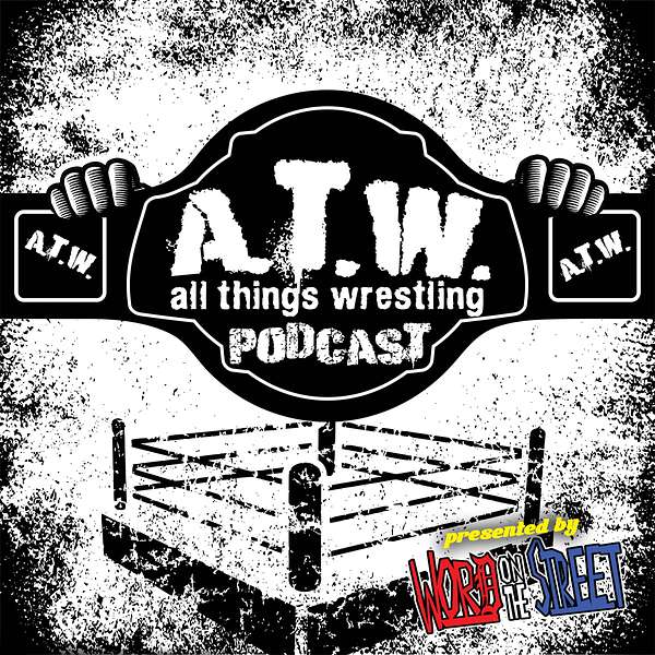 All Things Wrestling Podcast Podcast Artwork Image