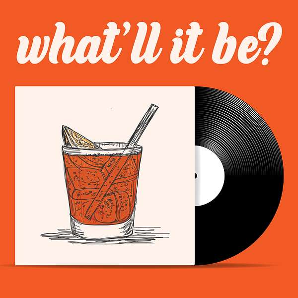 What'll It Be? Podcast Artwork Image