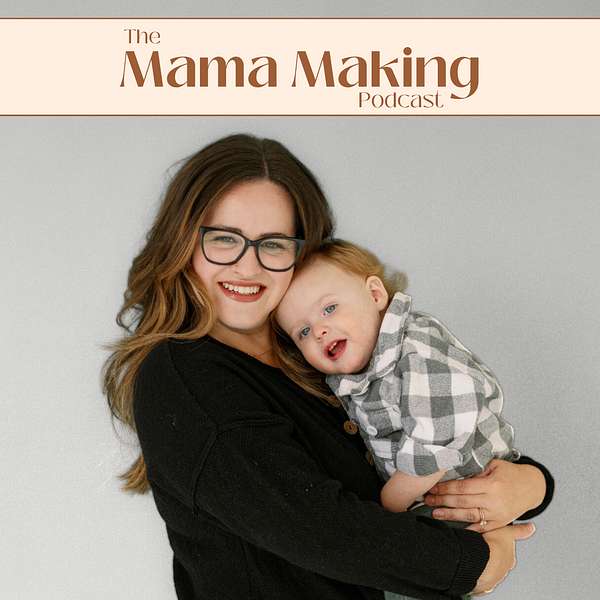 The Mama Making Podcast Podcast Artwork Image
