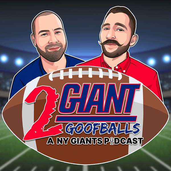 2 Giant Goofballs: A NY Giants Podcast Podcast Artwork Image