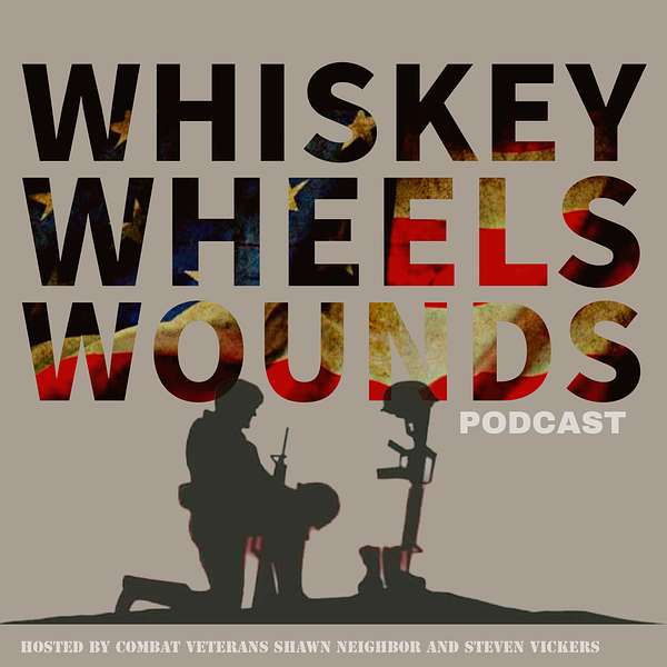 Whiskey Wheels Wounds Podcast Artwork Image
